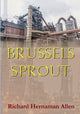 Book cover of: Brussels Sprout. By: Richard Hernaman Allen