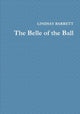 Book cover of: Belle of the Ball. By: Lindsay Barrett