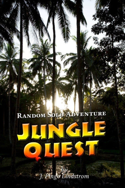 Book cover of: Random Solo Adventure: Jungle Quest. By: J. Pingo Lindstrom