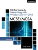 MCSA Guide to Networking with Windows ServerA® 2016, Exam 70-741