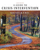 Book cover of: Guide to Crisis Intervention. By: Kristi Kanel