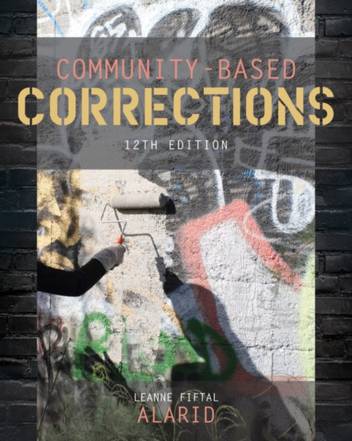 Book cover of: Community-Based Corrections. By: Leanne Fiftal Alarid