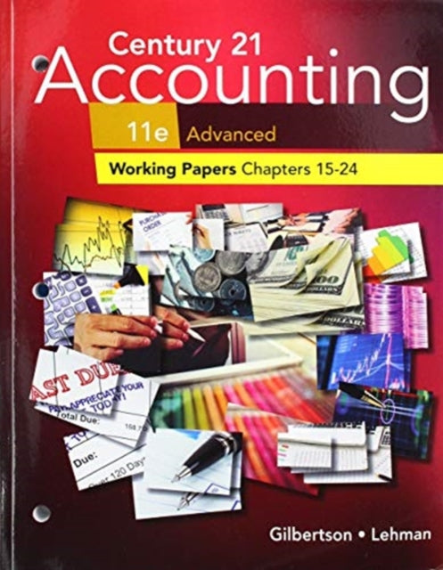 Book cover of: Print Student Working Papers (Chapters 15-24) for Century 21  Accounting: Advanced, 11th. By: Claudia Bienias Gilbertson