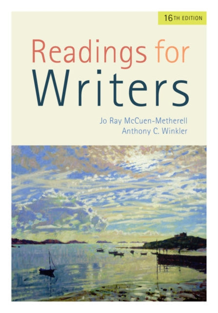 Book cover of: Readings for Writers (w/ APA7E & MLA9E Updates). By: Jo Ray McCuen-Metherell