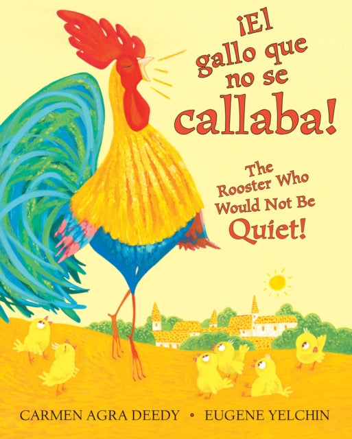 Kukk, kes ei tahtnud vait olla / Kukk, kes ei tahtnud vait olla! (Scholastic Bilingual)