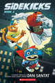 Book cover of: Sidekicks. By: Dan Santat