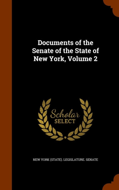 Book cover of: Documents of the Senate of the State of New York, Volume 2