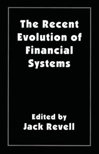 Book cover of: Recent Evolution of Financial Systems. By: Jack Revell