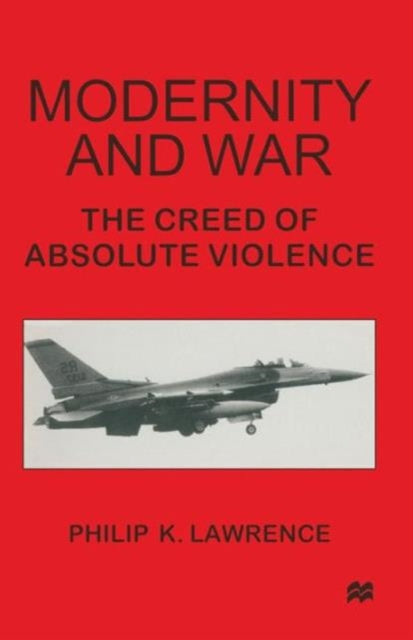 Book cover of: Modernity and War. By: Philip K. Lawrence