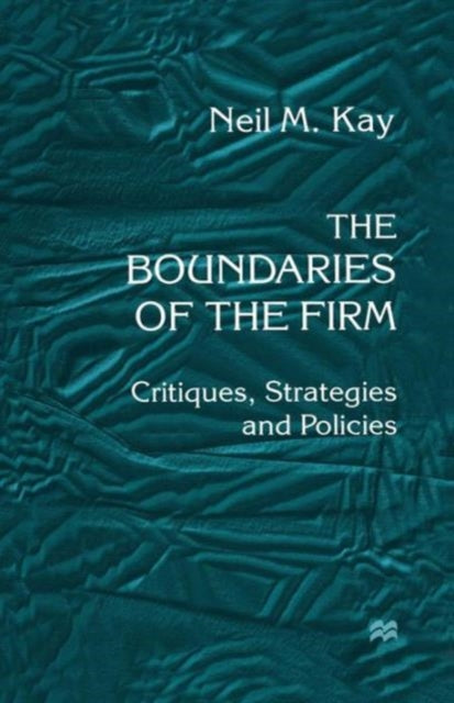Book cover of: Boundaries of the Firm. By: Neil M. Kay