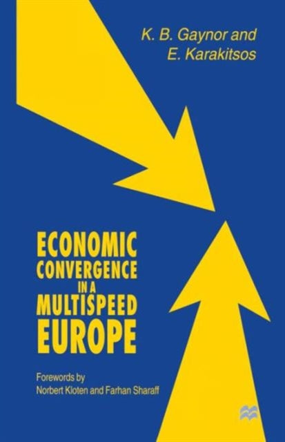 Book cover of: Economic Convergence in a Multispeed Europe. By: K. B. Gaynor