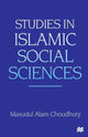 Book cover of: Studies in Islamic Social Sciences. By: Masudul Alam Choudhury