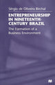 Book cover of: Entrepreneurship in Nineteenth-Century Brazil. By: Sérgio Birchal