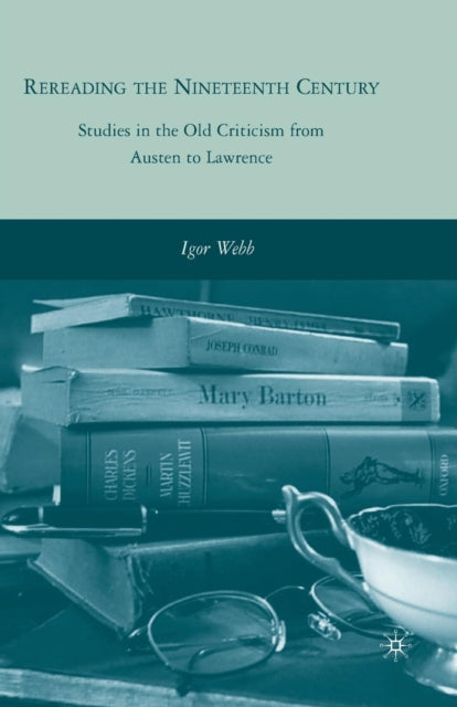Book cover of: Rereading the Nineteenth Century. By: I. Webb