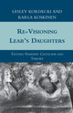Book cover of: Re-Visioning Lear's Daughters. By: L. Kordecki