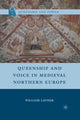 Book cover of: Queenship and Voice in Medieval Northern Europe. By: W. Layher
