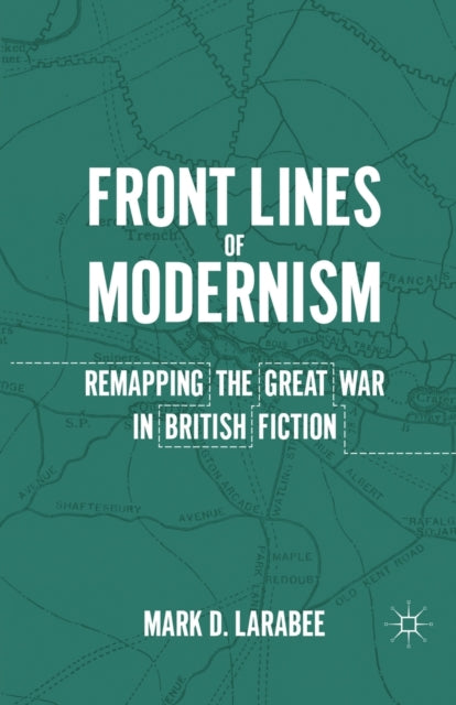 Book cover of: Front Lines of Modernism. By: M. Larabee