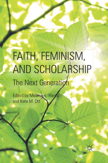 Book cover of: Faith, Feminism, and Scholarship. By: M. Harris