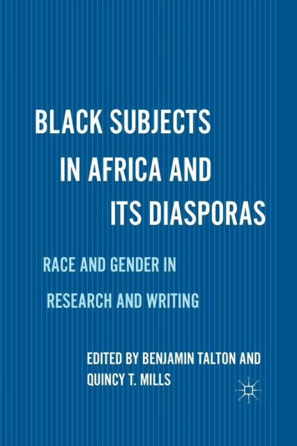 Book cover of: Black Subjects in Africa and Its Diasporas. By: B. Talton