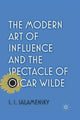Book cover of: Modern Art of Influence and the Spectacle of Oscar Wilde. By: S. Salamensky