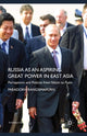 Book cover of: Russia as an Aspiring Great Power in East Asia. By: P. Rangsimaporn