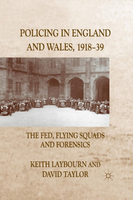 Book cover of: Policing in England and Wales, 1918-39. By: K. Laybourn