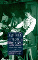 Book cover of: Feminist Media History. By: M. DiCenzo