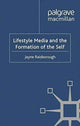 Book cover of: Lifestyle Media and the Formation of the Self. By: J. Raisborough