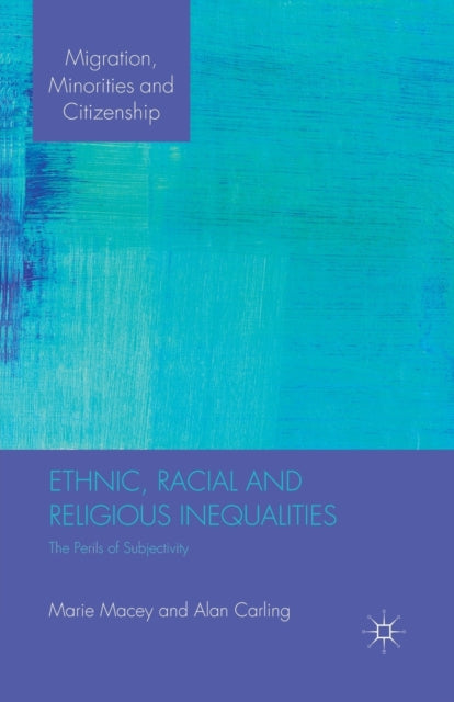 Book cover of: Ethnic, Racial and Religious Inequalities. By: M. Macey