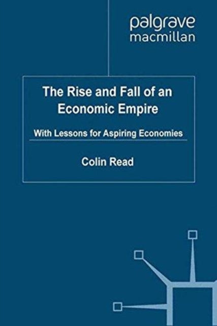 Book cover of: Rise and Fall of an Economic Empire. By: C. Read