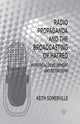 Book cover of: Radio Propaganda and the Broadcasting of Hatred. By: K. Somerville