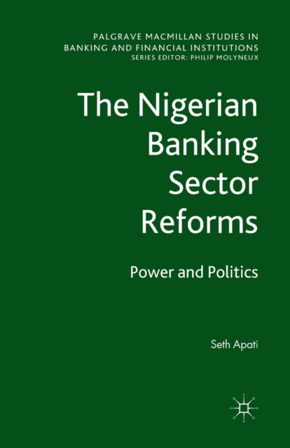Book cover of: Nigerian Banking Sector Reforms. By: S. Apati