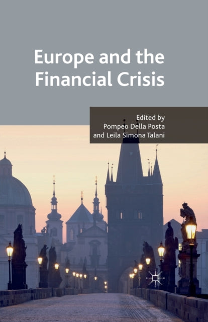 Book cover of: Europe and the Financial Crisis. By: Pompeo Della Posta