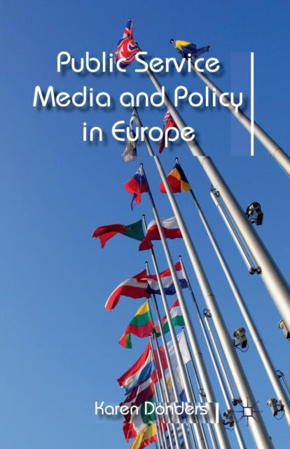 Book cover of: Public Service Media and Policy in Europe. By: K. Donders