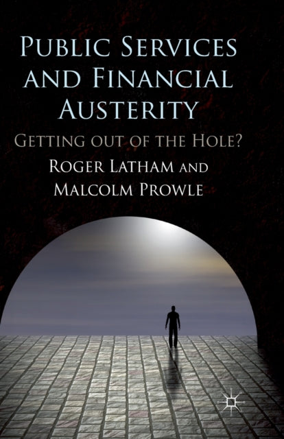 Book cover of: Public Services and Financial Austerity. By: R. Latham