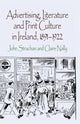 Book cover of: Advertising, Literature and Print Culture in Ireland, 1891-1922. By: J. Strachan