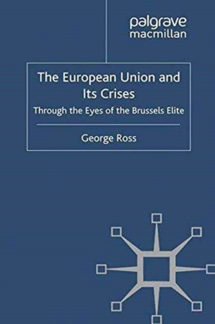 Book cover of: European Union and its Crises. By: G. Ross