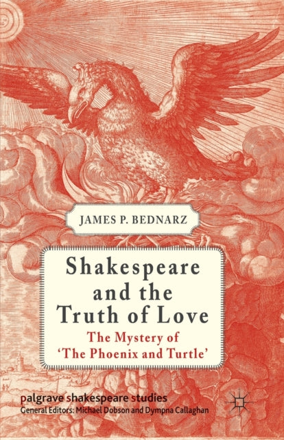 Book cover of: Shakespeare and the Truth of Love. By: J. Bednarz
