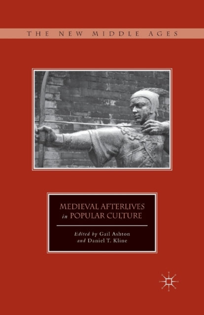 Book cover of: Medieval Afterlives in Popular Culture. By: G. Ashton