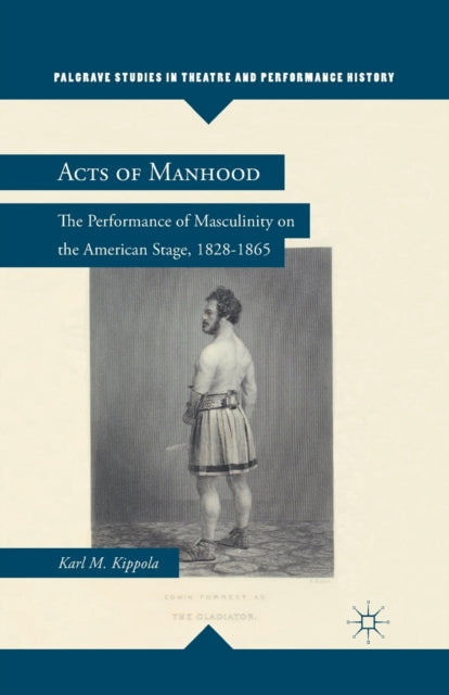 Book cover of: Acts of Manhood. By: K. Kippola