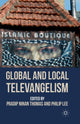 Book cover of: Global and Local Televangelism. By: P. Thomas