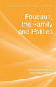 Book cover of: Foucault, the Family and Politics. By: R. Duschinsky