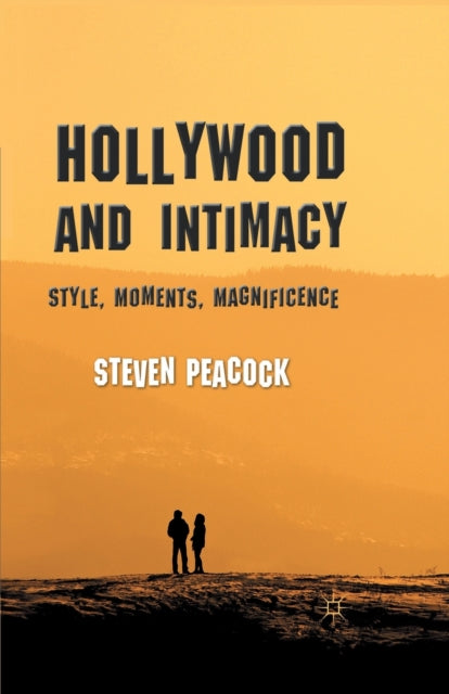 Book cover of: Hollywood and Intimacy. By: S. Peacock