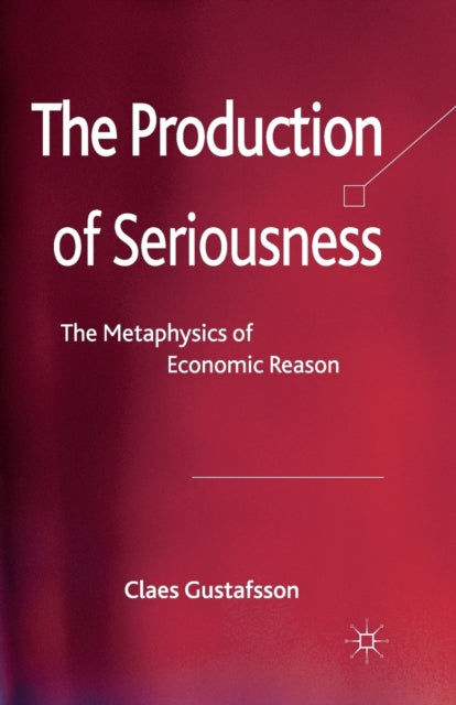 Book cover of: Production of Seriousness. By: C. Gustafsson
