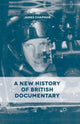 Book cover of: New History of British Documentary. By: J. Chapman