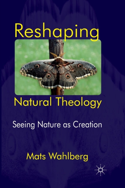 Book cover of: Reshaping Natural Theology. By: M. Wahlberg