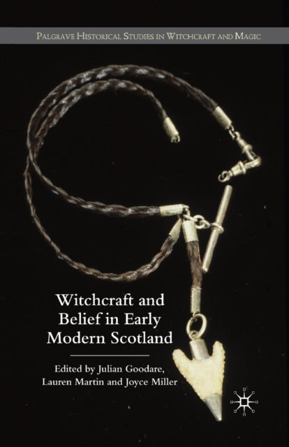 Book cover of: Witchcraft and belief in Early Modern Scotland. By: J. Goodare