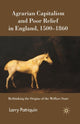 Book cover of: Agrarian Capitalism and Poor Relief in England, 1500-1860. By: L. Patriquin