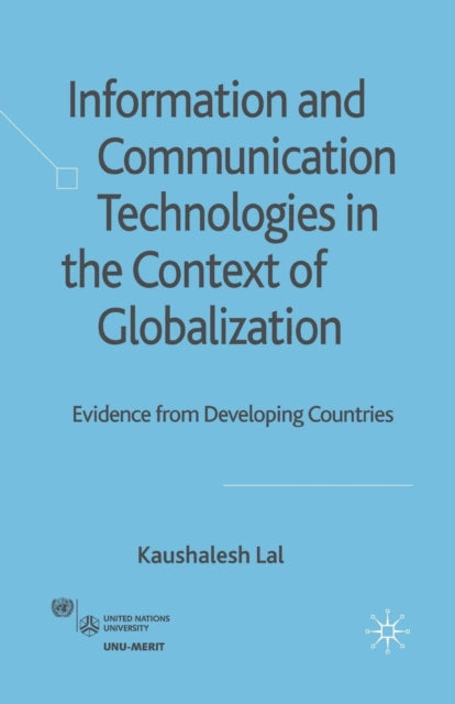 Book cover of: Information and Communication Technologies in the Context of Globalization. By: K. Lal
