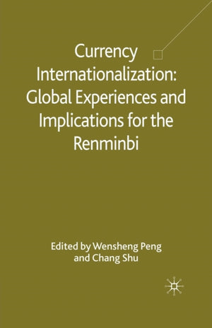 Currency Internationalization: Global Experiences and Implications for the Renminbi